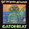 Gator Beat - See Ya Later Alligator